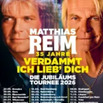 Matthias Reim Jubiläums Tournee 2026